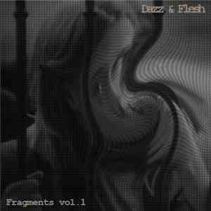 Dazz & Flesh - Fragments Vol.I download free