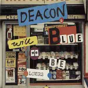 Deacon Blue - Will We Be Lovers download free