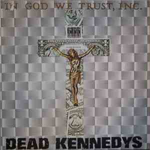 Dead Kennedys - In God We Trust, Inc. download free