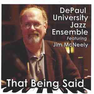DePaul University Jazz Ensemble featuring Jim McNeely - That Being Said download free DePaul University Jazz Ensemble featuring Jim McNeely - That Being Said download mp3 flac