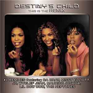 Destiny's Child - This Is The Remix download mp3 flac