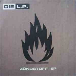 Die L.P. - Zündstoff EP download free
