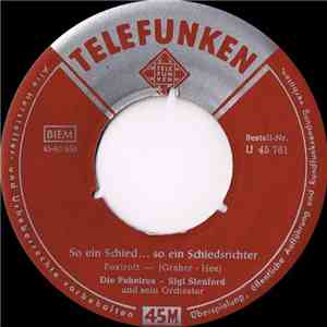 Die Peheiros, Sigi Stenford Und Sein Orchester - So Ein Schied... So Ein Schiedsrichter download mp3 flac