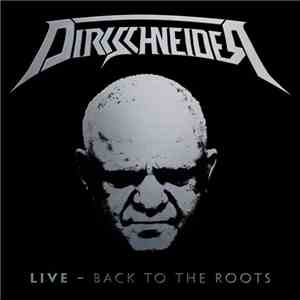 Dirkschneider - Live - Back To The Roots download free