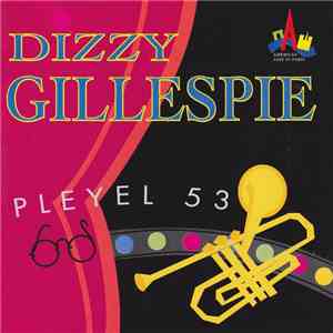 Dizzy Gillespie - Pleyel 53 download free