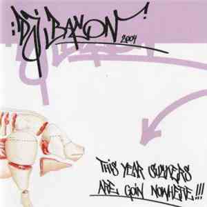 DJ Bacon - This Year Suckers Are Goin Nowhere!!! download free