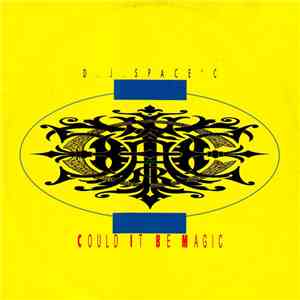 DJ Space'C - Could It Be Magic download free