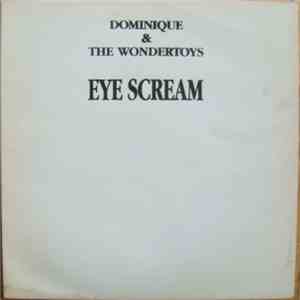 Dominique & The Wondertoys - Eye Scream download mp3 flac