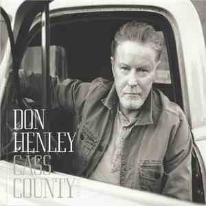 Don Henley - Cass County download free Don Henley - Cass County download mp3 flac