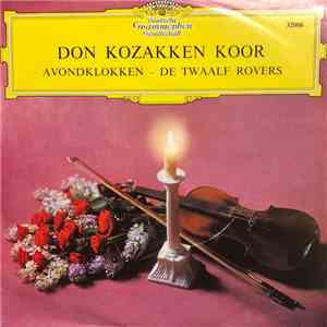 Don Kozakken Koor - Avondklokken – De Twaalf Rovers download mp3 flac