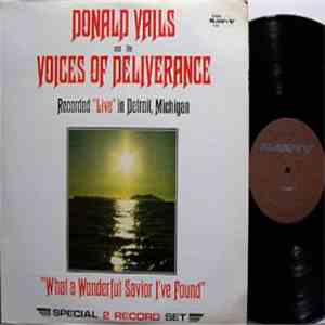 Donald Vails And The Voices Of Deliverance - What A Wonderful Savior I've Found download free