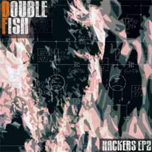 Double Fish - Hackers EP2 download free