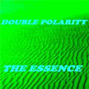 Double Polarity - The Essence download mp3 flac
