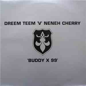 Dreem Teem 'V' Neneh Cherry - Buddy X 99 download free