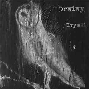 Drwiwy - Ptuszki download free