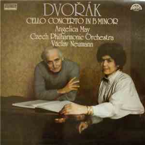 Dvořák - Angelica May, Czech Philharmonic Orchestra, Václav Neumann - Cello Concerto In B Minor download mp3 flac