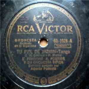 E. Francini - A. Pontier Y Su Orquesta Típica - Tu Piel De Jazmin / Para Lucirse download mp3 flac