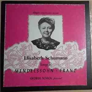 Elisabeth Schumann - Songs Of Mendelssohn - Franz download free