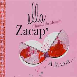 Ella Zacap' - A La Una ... Chants Du Monde download mp3 flac