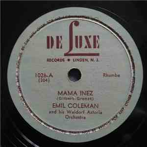 Emil Coleman And His Waldorf Astoria Orchestra - Mama Inez download mp3 flac