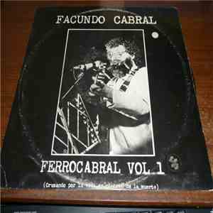Facundo Cabral - Ferrocabral Vol ! ( Cruzando Por La Vida En El Tren De La Muerte download free
