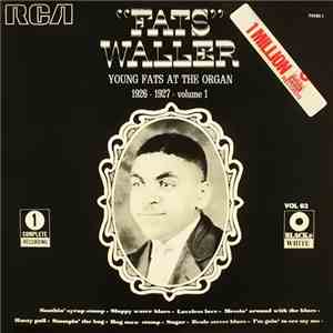 Fats Waller - Young Fats At The Organ - 1926-1929 - Volume 1 download mp3 flac