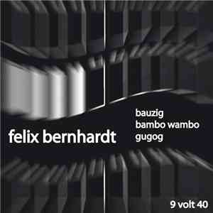 Felix Bernhardt - Bauzig download free