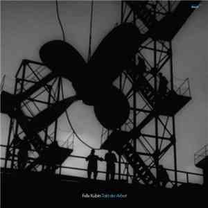 Felix Kubin - Takt Der Arbeit download mp3 flac