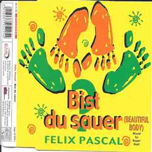 Felix Pascal - Bist Du Sauer (Beautiful Body) download mp3 flac