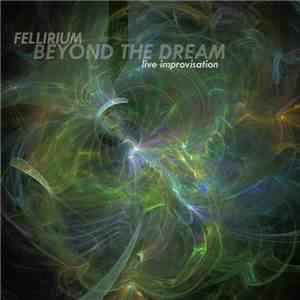 Fellirium - Beyond The Dream download free