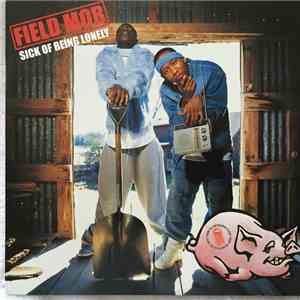 Field Mob - Sick Of Being Lonely download free Field Mob - Sick Of Being Lonely download mp3 flac