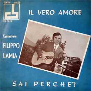 Filippo Lamia - Il Vero Amore / Sai Perchè ? download mp3 flac