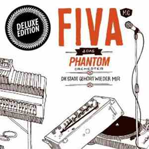 Fiva & Phantom Orchester - Die Stadt Gehört Wieder Mir Deluxe Edition download mp3 flac