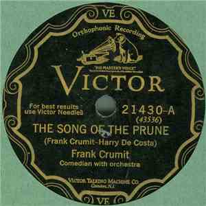 Frank Crumit - The Song Of The Prune / Down In De Cane Break download mp3 flac