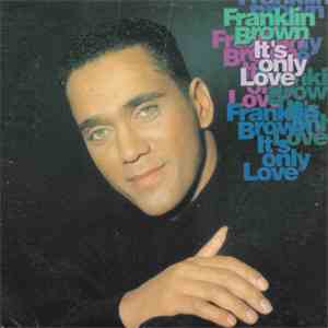 Franklin Brown - It's Only Love download mp3 flac