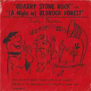 Fred Flintstone And His Orch. - Quarry Stone Rock / A Night In Bedrock Forest download free Fred Flintstone And His Orch. - Quarry Stone Rock / A Night In Bedrock Forest download mp3 flac
