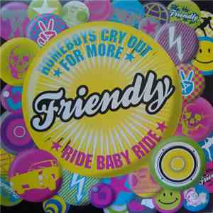 Friendly - Homeboys Cry Out For More / Ride Baby Ride download mp3 flac