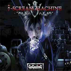GaGaalinG - i-SCREAM MACHINE download mp3 flac
