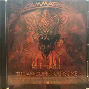 Gamma Ray - Hell Yeah!!! The Awesome Foursome - Live In Montreal download mp3 flac