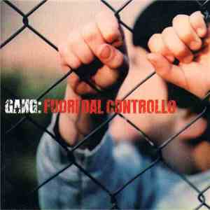 Gang - Fuori Dal Controllo download free