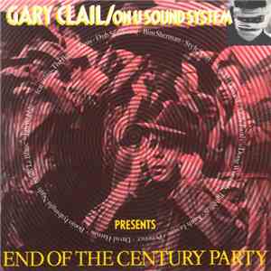 Gary Clail & On-U Sound System - End Of The Century Party download mp3 flac