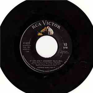 George Hamilton IV - If You Don't Somebody Else Will / There's More Pretty Girls Than One download mp3 flac