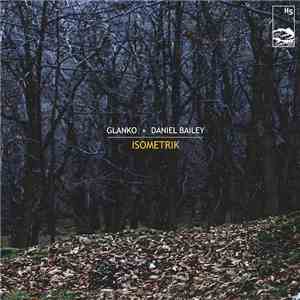 Glanko, Daniel Bailey - Isometrik download mp3 flac