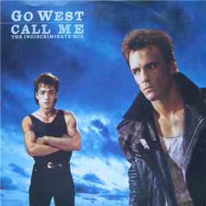 Go West - Call Me (The Indiscriminate Mix) download free Go West - Call Me (The Indiscriminate Mix) download mp3 flac