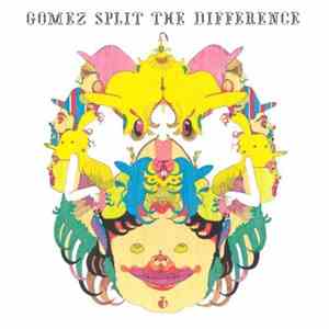 Gomez - Split The Difference (Limited Edition) download mp3 flac