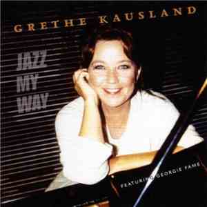 Grethe Kausland Featuring Georgie Fame - Jazz My Way download free