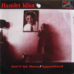 Hamlet Idiot - Don't Let Them download free