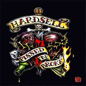Hardsell - Pissed 'N' Broke download free