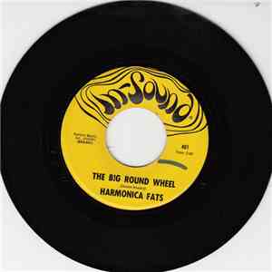 Harmonica Fats - The Big Round Wheel / The Birds An The Bees download mp3 flac