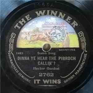 Hector Gordon - Dinna Ye Hear The Pibroch Callin'? / The Kilty Lads download free Hector Gordon - Dinna Ye Hear The Pibroch Callin'? / The Kilty Lads download mp3 flac